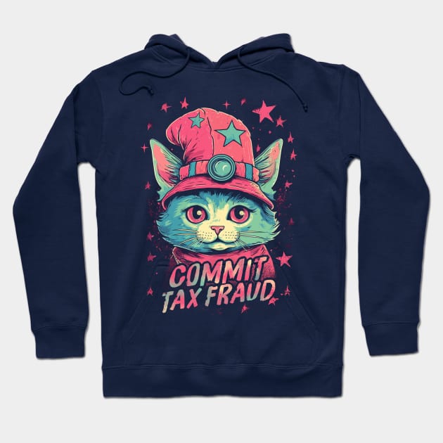 Commit Tax Fraud Kitty Meme Hoodie by DankFutura